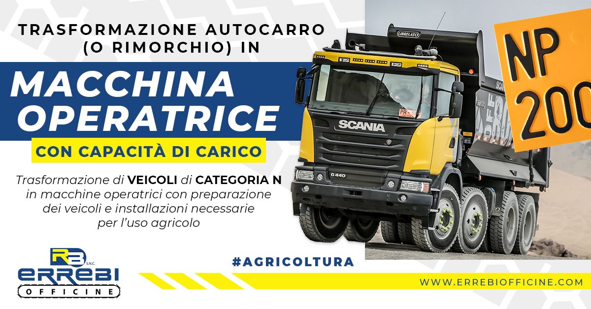 TRASFORMAZIONE AUTOCARRO (O RIMORCHIO) IN MACCHINA OPERATRICE CON CAPACITÀ DI CARICO